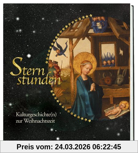 Sternstunden. Kulturgeschichte(n) zur Weihnachtszeit