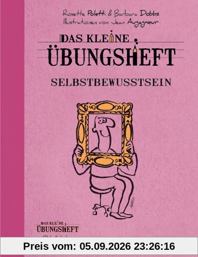 Das kleine Übungsheft - Selbstbewusstsein