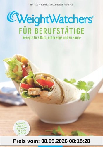 Weight Watchers für Berufstätige: 90 mal schnell & einfach kochen