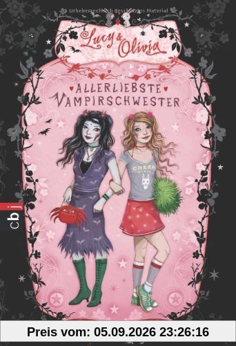 Lucy & Olivia - Allerliebste Vampirschwester: Band 1
