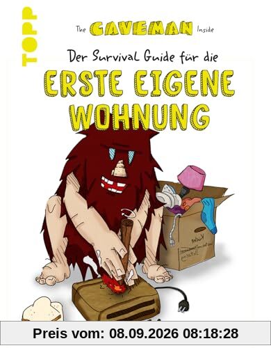 The Caveman Inside. Der Survival-Guide für die erste eigene Wohnung.