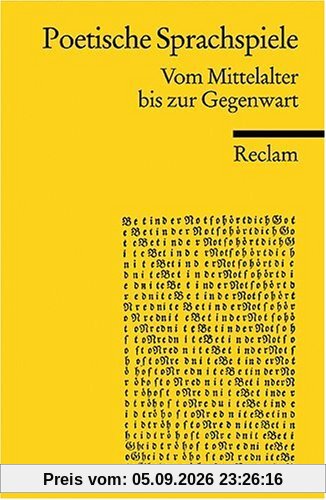 Poetische Sprachspiele: Vom Mittelalter bis zur Gegenwart