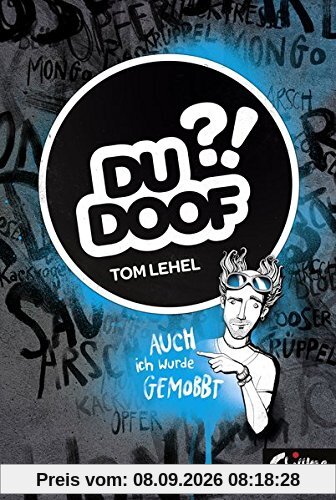 Du Doof?!: Auch ich wurde gemobbt