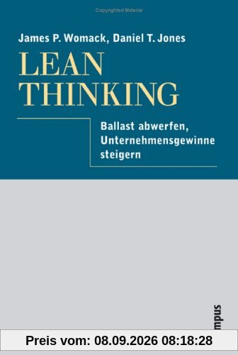 Lean Thinking: Ballast abwerfen, Unternehmensgewinn steigern