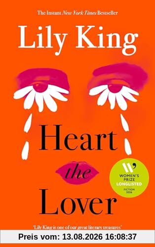 Heart the Lover: Longlisted for the Women's Prize for Fiction 2026, The Instant New York Times Bestseller