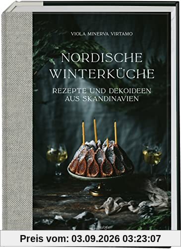 Nordische Winterküche: Rezepte und Dekoideen aus Skandinavien