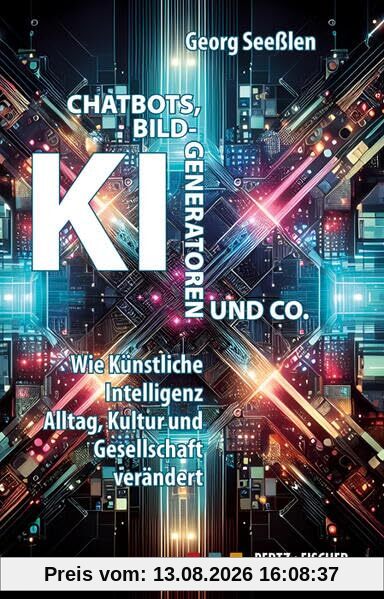 Chatbots, KI-Bildgeneratoren und Co.: Wie künstliche Intelligenz Alltag, Kultur und Gesellschaft verändert