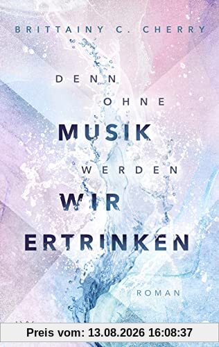 Denn ohne Musik werden wir ertrinken (Mixtape-Reihe, Band 1)