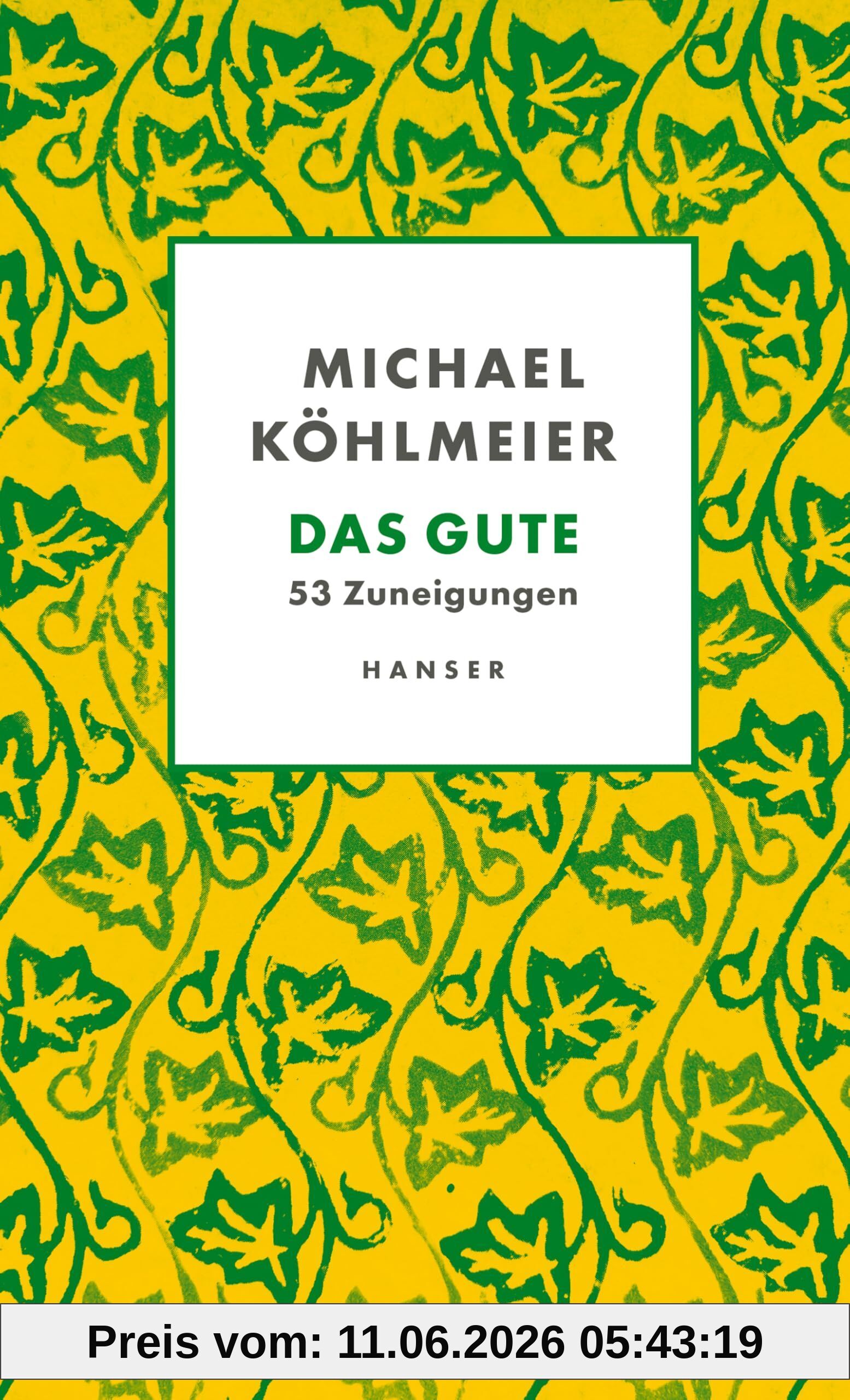 Das Gute: 53 Zuneigungen