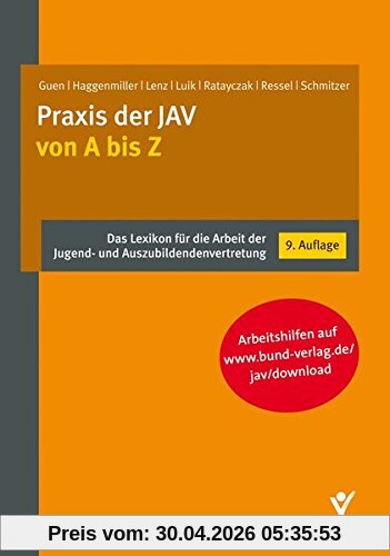 Praxis der JAV von A bis Z: Das Lexikon für die Arbeit der Jugend- und Auszubildendenvertretung - mit Onlineverlängerung