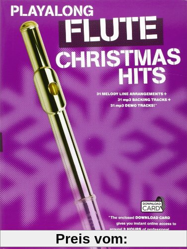 Playalong Flute: Christmas Hits (Playalong Christmas Hits): Mit Download Card für 31 mp3-Play Alongs und Vollversionen d