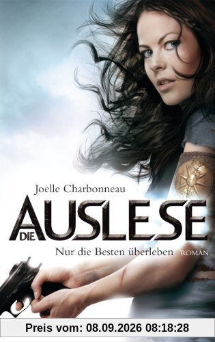 Die Auslese: Nur die Besten überleben - Roman