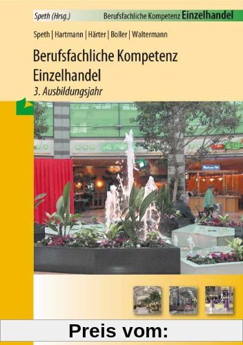 Berufsfachliche Kompetenz Einzelhandel - 3. Ausbildungsjahr Baden Württemberg: Berufliche Kompetenz Einzelhandel - Baden