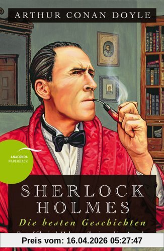 Sherlock Holmes - Die besten Geschichten / Best of Sherlock Holmes (Anaconda Paperback): Zweisprachige Ausgabe