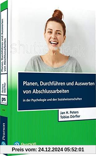 Planen, Durchführen und Auswerten von Abschlussarbeiten in der Psychologie und den Sozialwissenschaften (Pearson Studium