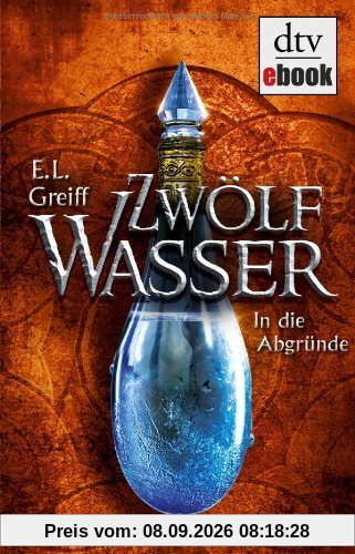 Zwölf Wasser In die Abgründe: Roman