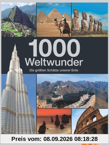 1000 Weltwunder: Die größten Schätze unserer Erde
