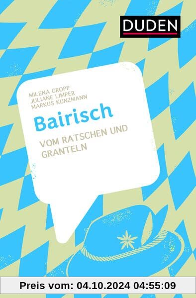 Bairisch: Vom Ratschen und Granteln (Dialekte)