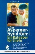 Asperger-Syndrom. Ein Ratgeber für Eltern