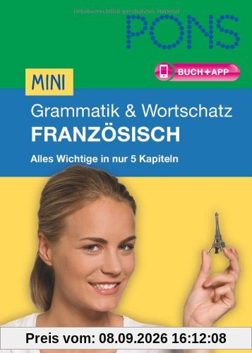 PONS Mini Grammatik & Wortschatz Französisch: Alles Wichtige zur Sprache in 5 Kapiteln