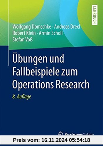 Übungen und Fallbeispiele zum Operations Research