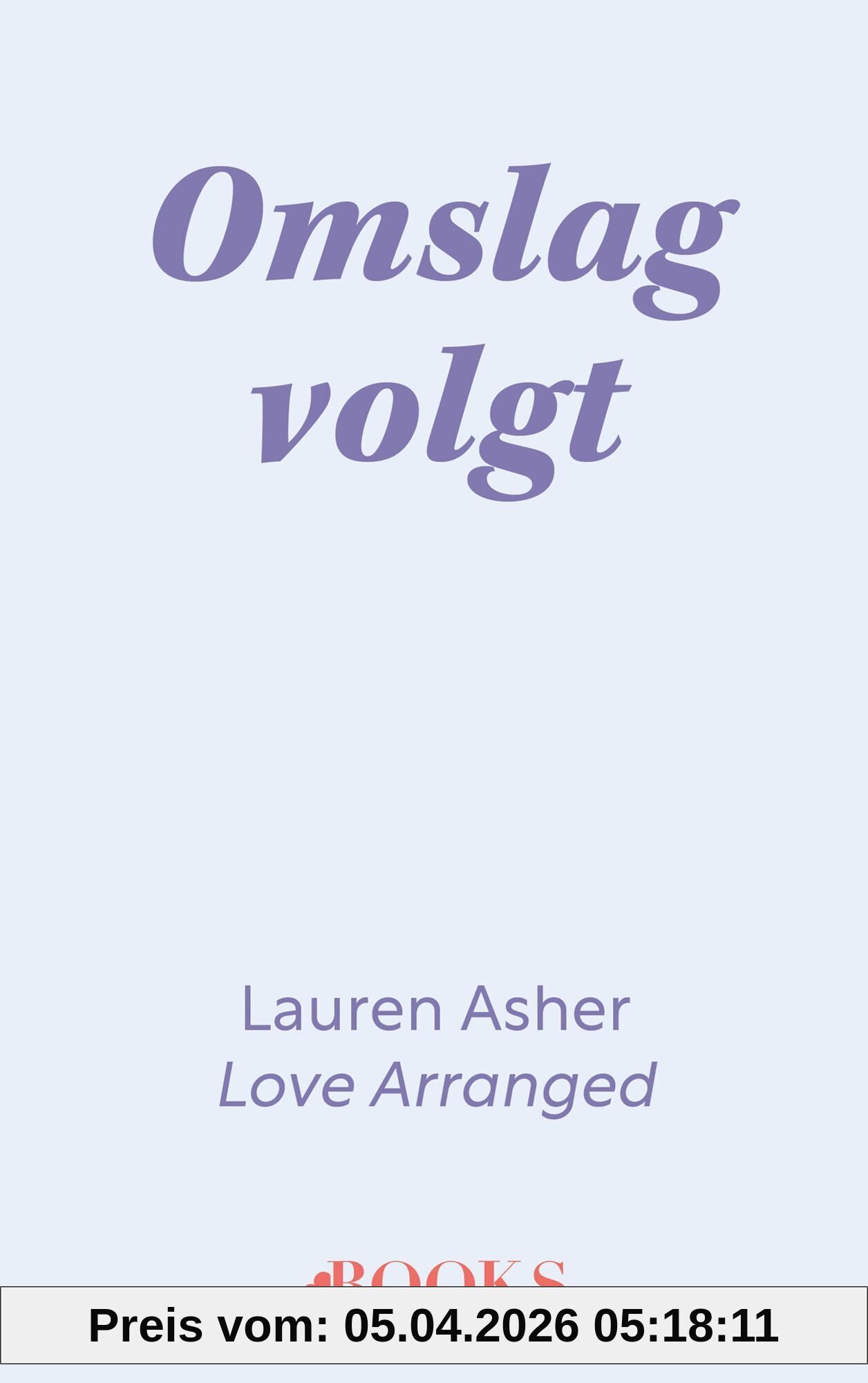 Lauren Asher Love Arranged, Lakefront Billionaires #3