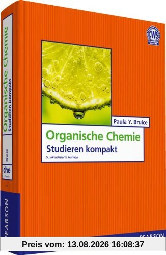 Organische Chemie: Studieren kompakt (Pearson Studium - Chemie)