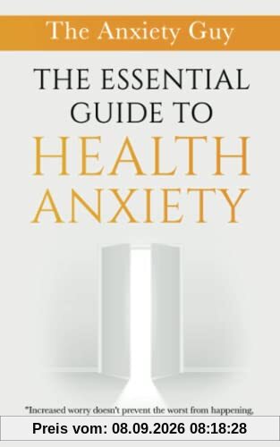 The Essential Guide To Health Anxiety