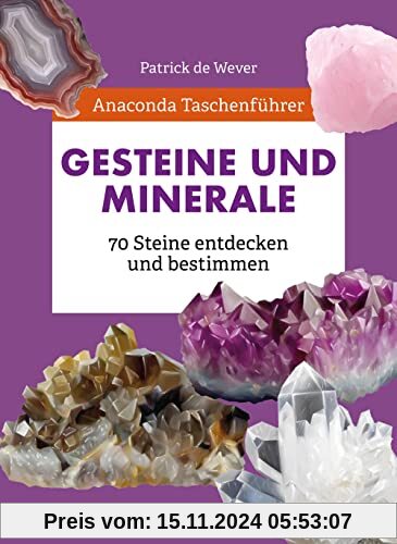 Anaconda Taschenführer Gesteine und Minerale. 70 Steine entdecken und bestimmen