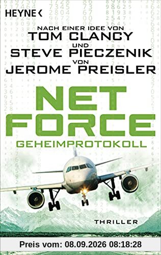 Net Force. Geheimprotokoll: Thriller (Special Unit Cyberterrorismus, Band 2)