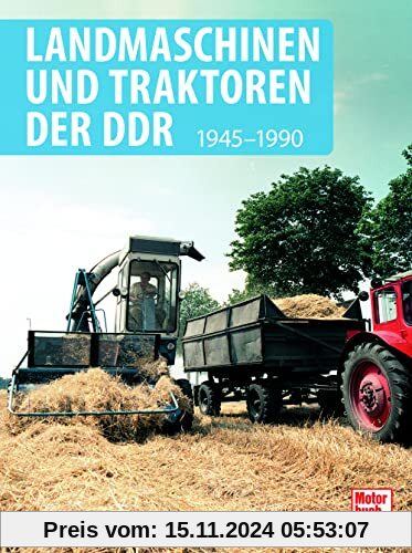 Landmaschinen und Traktoren der DDR: 1945-1990