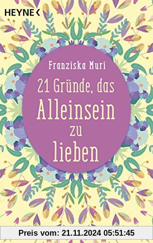 21 Gründe, das Alleinsein zu lieben