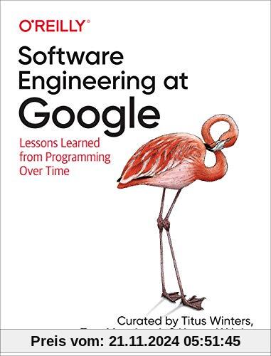 Software Engineering at Google: Lessons Learned from Programming Over Time