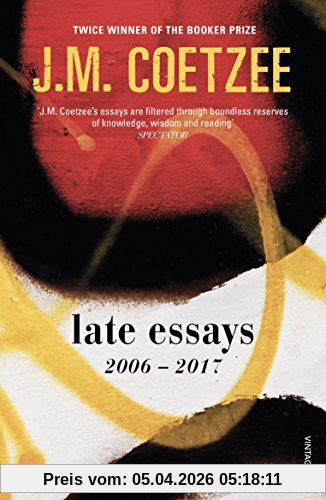 Coetzee, J. M. Late Essays, 2006 - 2017