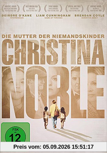 Christina Noble - Die Mutter der Niemandskinder