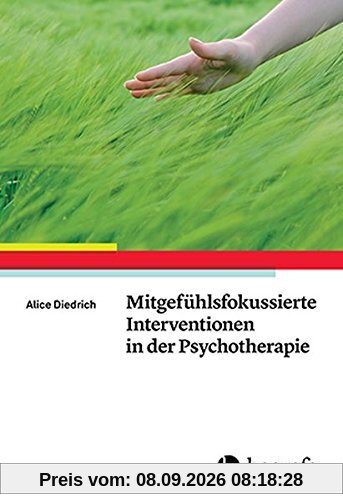 Mitgefühlsfokussierte Interventionen in der Psychotherapie