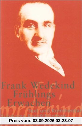 Frühlings Erwachen: Eine Kindertragödie: Eine Kindertragödie. Text und Kommentar (Suhrkamp BasisBibliothek)