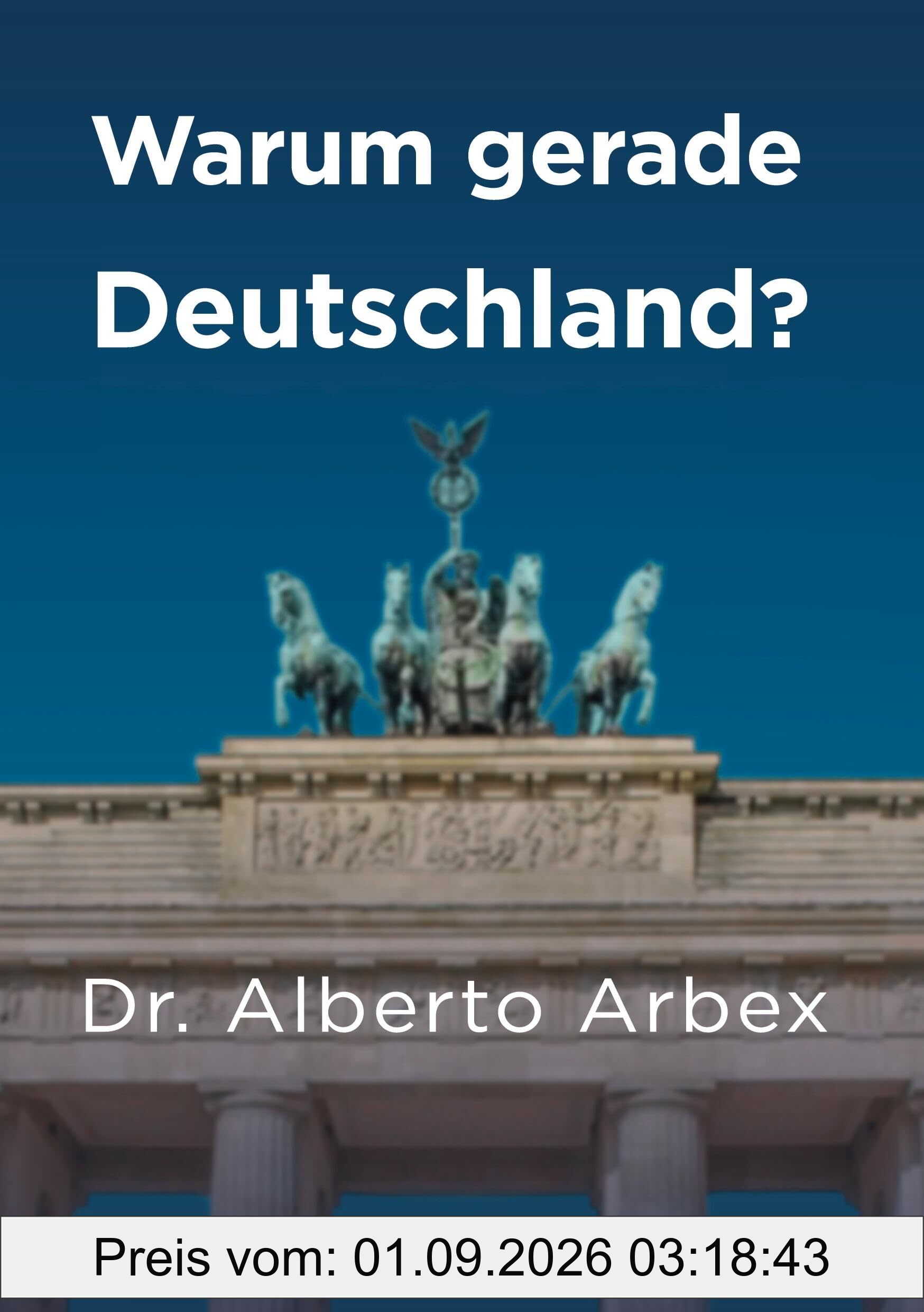 Warum gerade Deutschland?