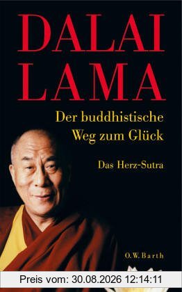 Der buddhistische Weg zum Glück: Das Herz-Sutra