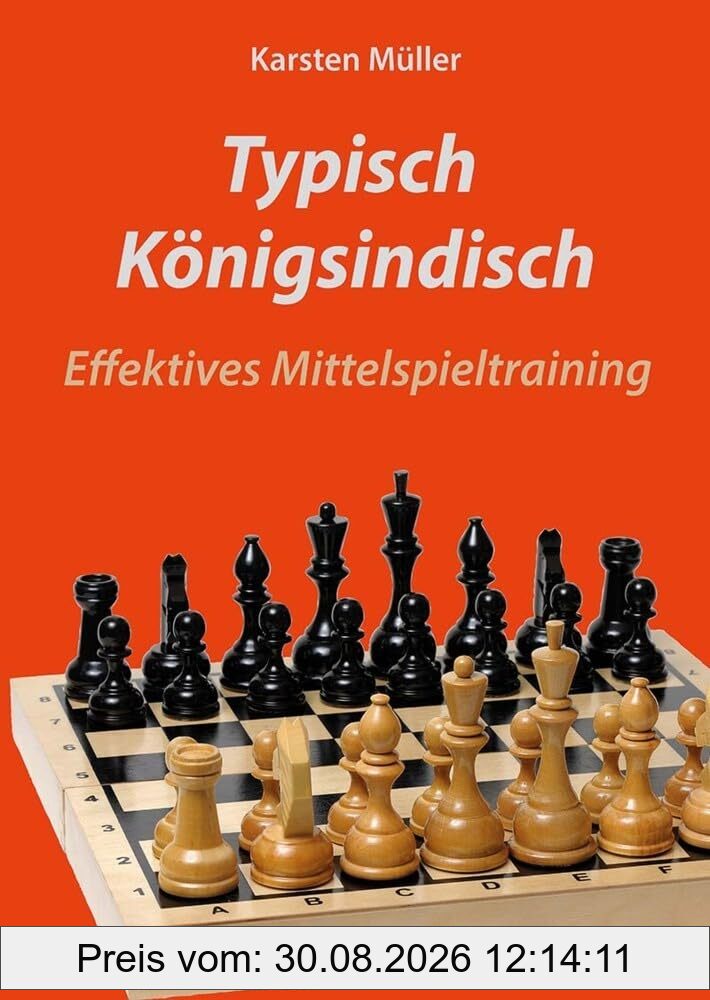 Typisch Königsindisch: Effektives Mittelspieltraining