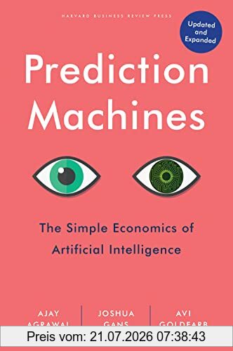 Ajay Agrawal Prediction Machines, Updated And Expanded, The Simple Economics Of Artificial Intelligence