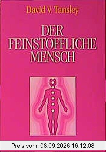 Der feinstoffliche Mensch: Energetische Behandlung mit Radionik