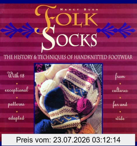 Nancy Bush Folk Socks, The History And Techniques Of Handknitted Footwear