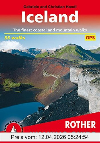 Gabriele Handl Iceland, The Finest Coastal And Mountain Walks. 55 Walks. With Gps Tracks., Rother Walking Guide