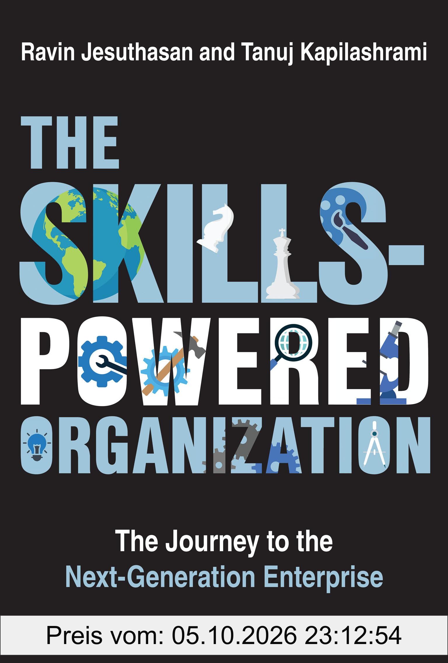 The Skills-Powered Organization: The Journey to the Next-Generation Enterprise