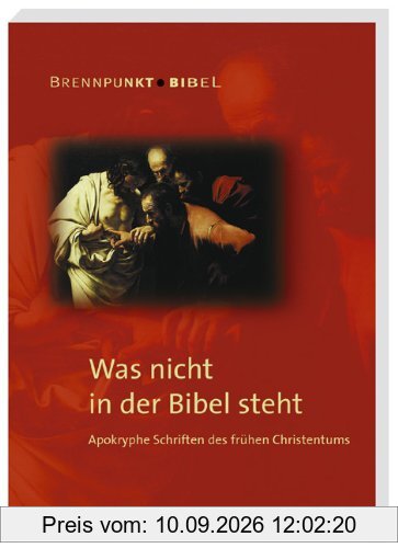 Brennpunkt Bibel, 3: Was nicht in der Bibel steht: Apokryphe Schriften des frühen Christentums