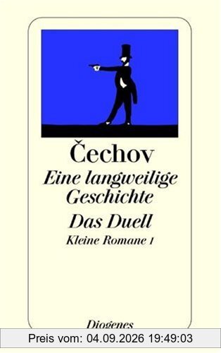 Eine langweilige Geschichte. Das Duell. Kleine Romane I.