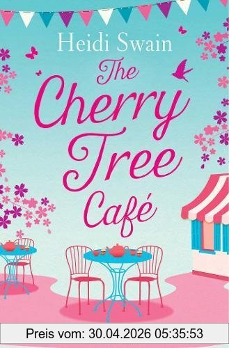 Heidi Swain The Cherry Tree Cafe, Cupcakes, Crafting And Love - The Perfect Summer Read For Fans Of Bake Off