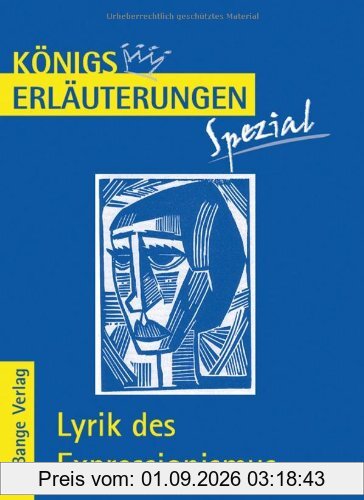 Königs Erläuterungen Spezial: Lyrik des Expressionismus: Interpretationen zu wichtigen Werken der Epoche