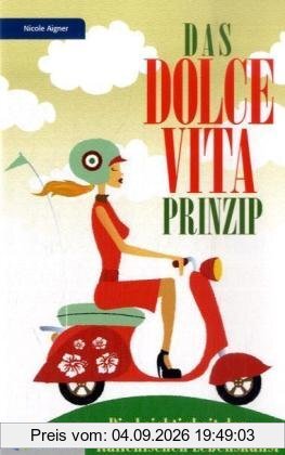 Das Dolce Vita-Prinzip: Die Leichtigkeit der italienischen Lebenskunst